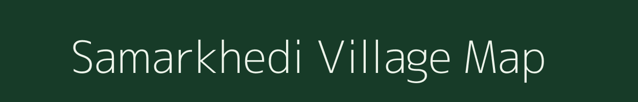 Samarkhedi village map in Madhya Pradesh