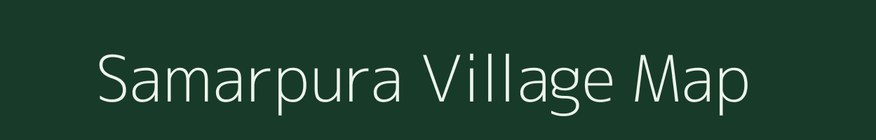 Samarpura village map in Rajasthan