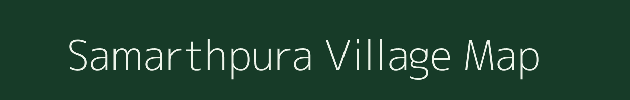 Samarthpura village map in Rajasthan