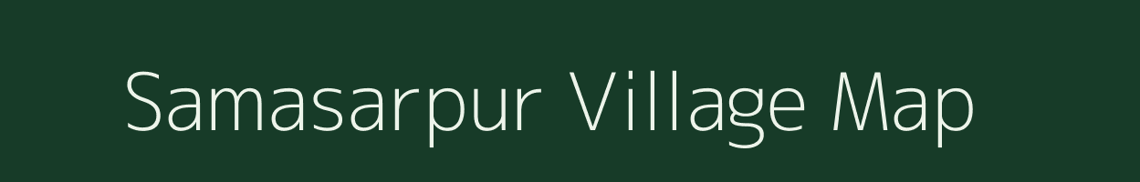 Samasarpur village map in Odisha