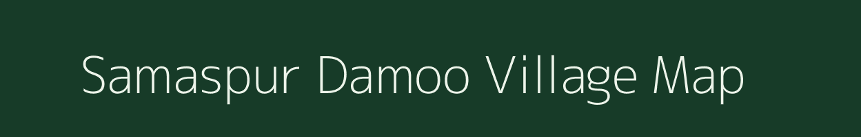 Samaspur Damoo village map in Uttar Pradesh