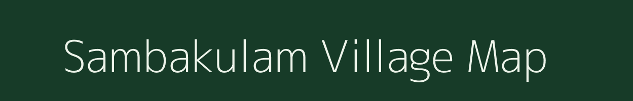 Sambakulam village map in Tamil Nadu