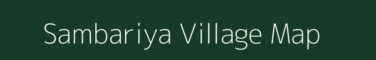 Sambariya village map in Rajasthan