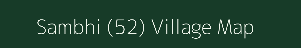 Sambhi (52) village map in Haryana