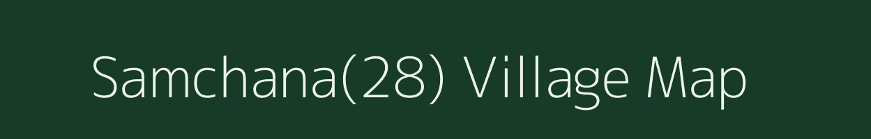 Samchana(28) village map in Haryana