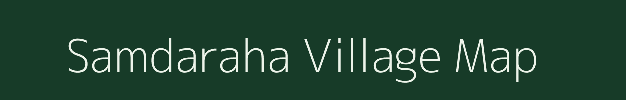 Samdaraha village map in Chhattisgarh