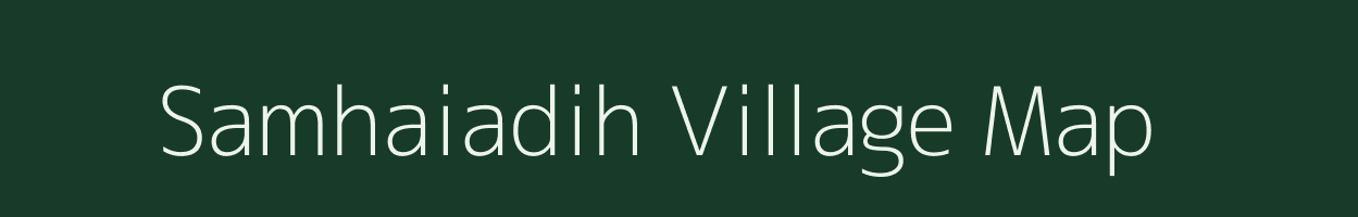 Samhaiadih village map in Uttar Pradesh