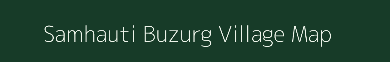 Samhauti Buzurg village map in Bihar