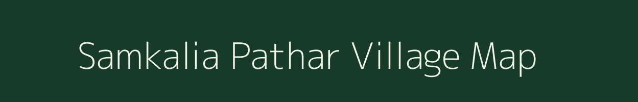 Samkalia Pathar village map in Assam