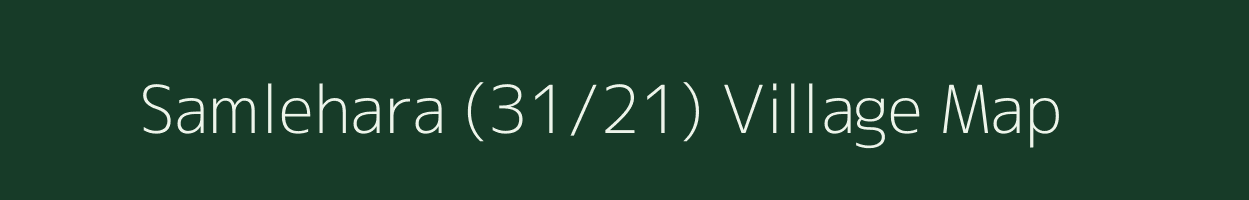 Samlehara (31/21) village map in Himachal Pradesh