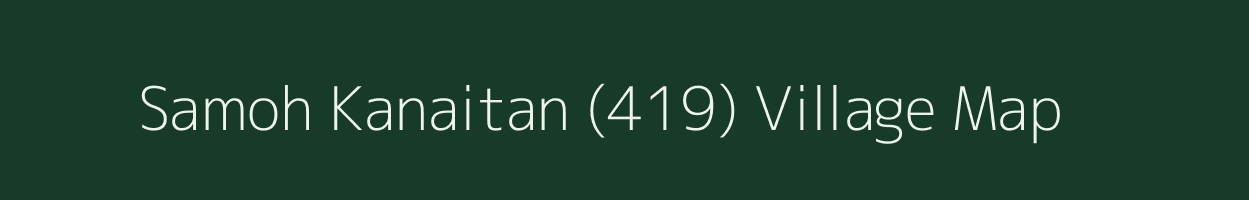 Samoh Kanaitan (419) village map in Himachal Pradesh