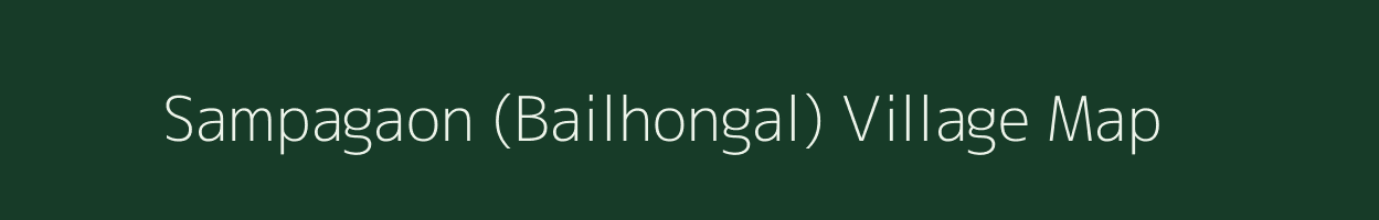 Sampagaon (Bailhongal) village map in Karnataka