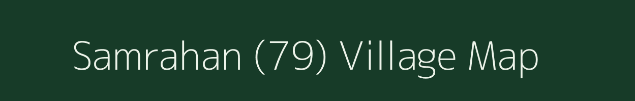 Samrahan (79) village map in Himachal Pradesh