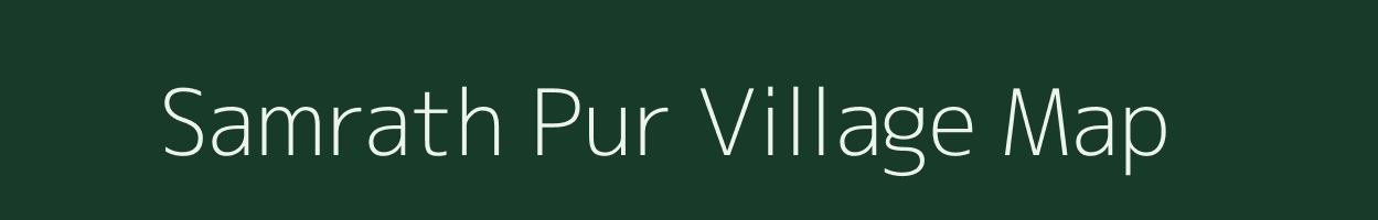 Samrath Pur village map in Uttar Pradesh