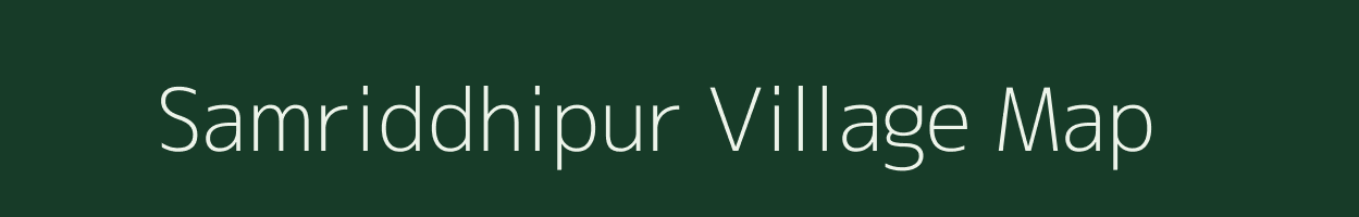 Samriddhipur village map in Assam