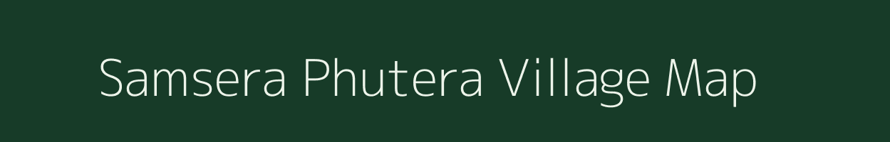 Samsera Phutera village map in Uttar Pradesh