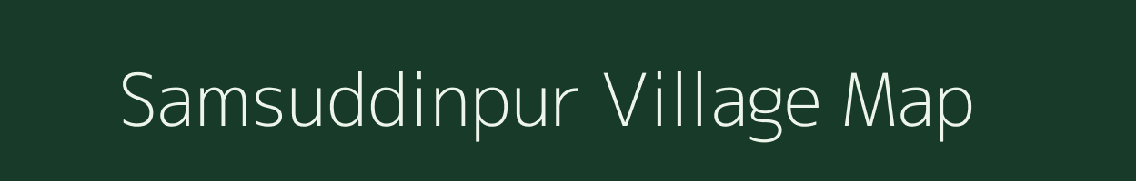 Samsuddinpur village map in Uttar Pradesh