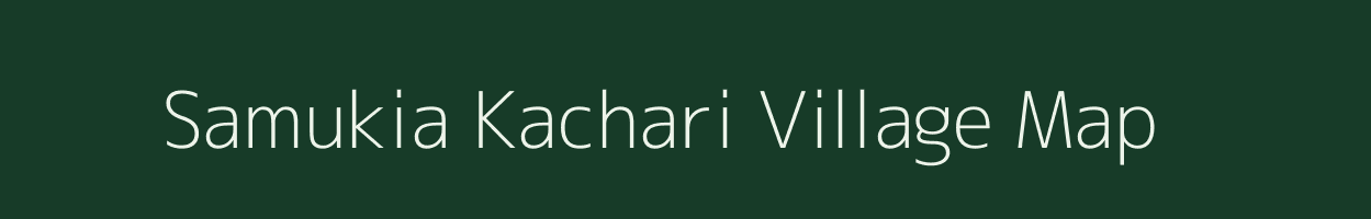 Samukia Kachari village map in Assam