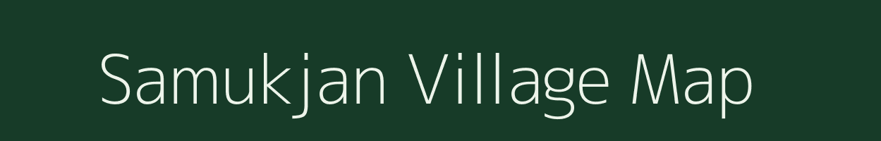 Samukjan village map in Assam