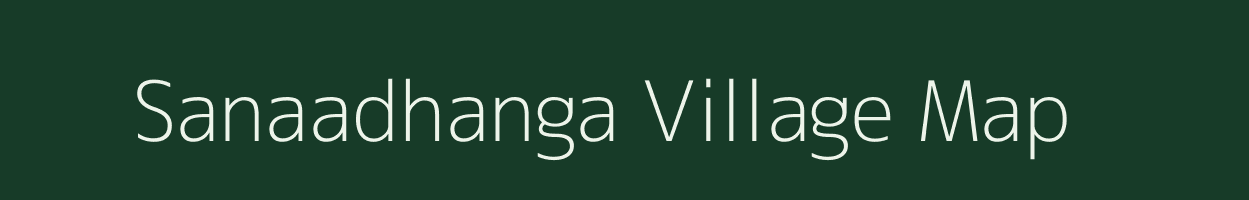 Sanaadhanga village map in Odisha