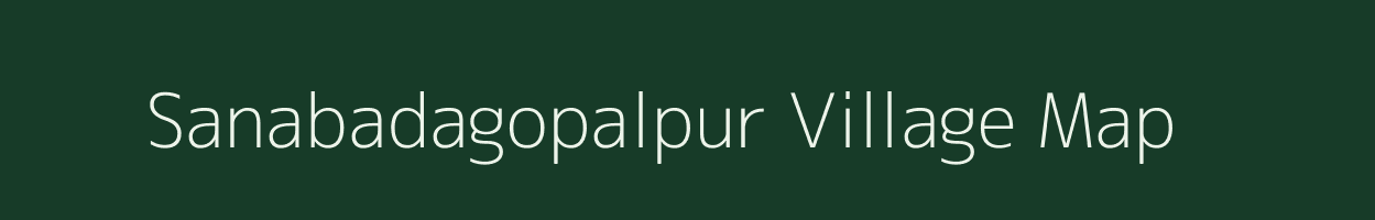 Sanabadagopalpur village map in Odisha