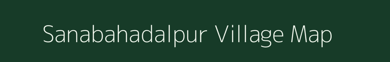 Sanabahadalpur village map in Odisha