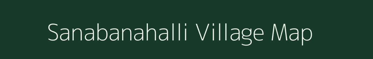 Sanabanahalli village map in Karnataka