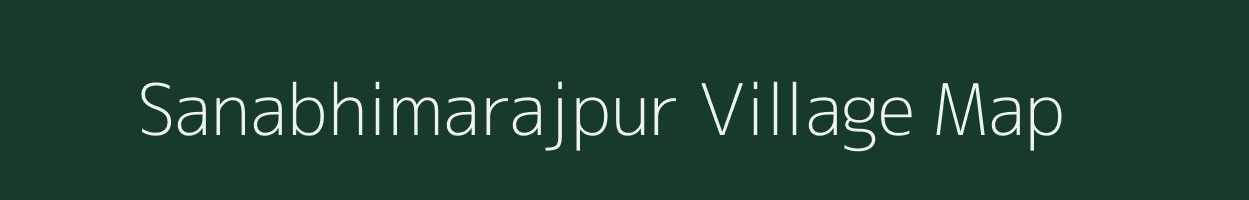 Sanabhimarajpur village map in Odisha
