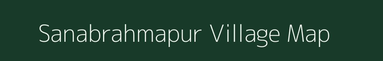 Sanabrahmapur village map in Odisha