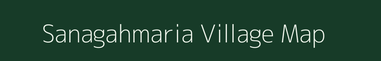 Sanagahmaria village map in Odisha