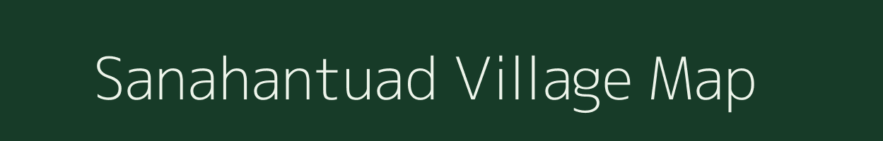 Sanahantuad village map in Odisha