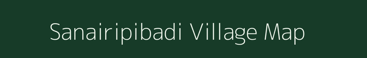 Sanairipibadi village map in Odisha