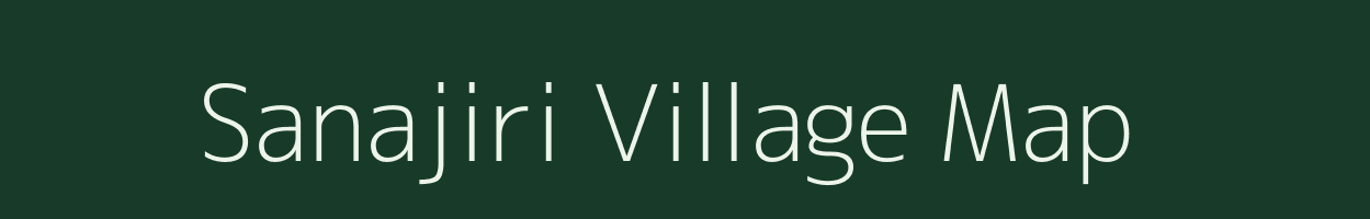 Sanajiri village map in Odisha