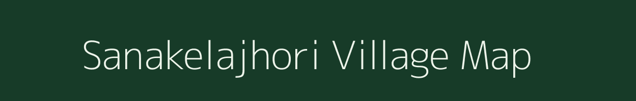 Sanakelajhori village map in Odisha