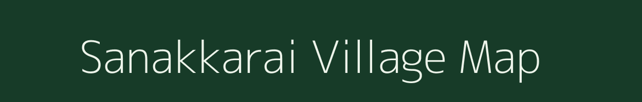 Sanakkarai village map in Tamil Nadu