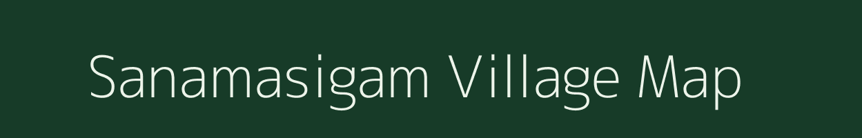 Sanamasigam village map in Odisha
