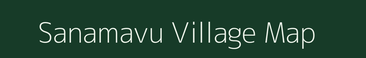 Sanamavu village map in Tamil Nadu