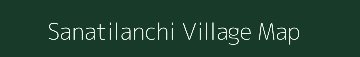 Sanatilanchi village map in Odisha