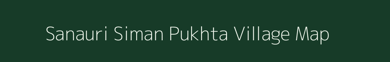 Sanauri Siman Pukhta village map in Uttar Pradesh