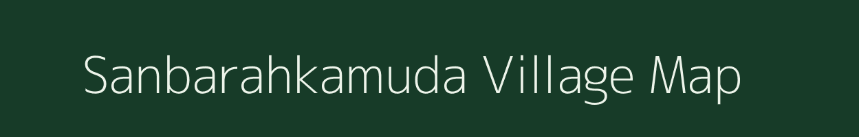 Sanbarahkamuda village map in Odisha