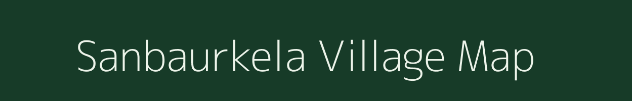 Sanbaurkela village map in Odisha
