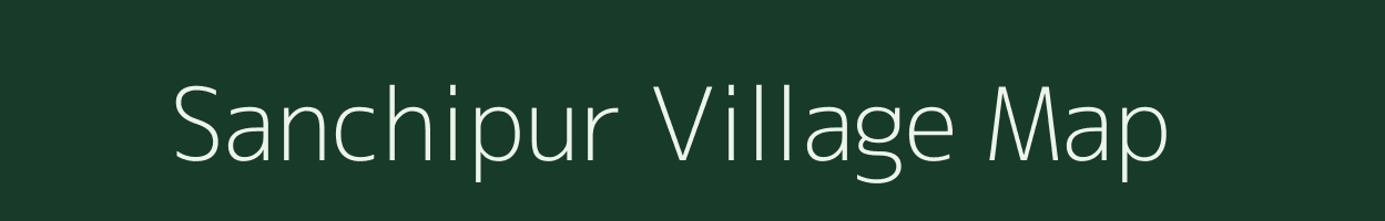 Sanchipur village map in Bihar