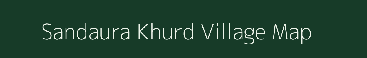 Sandaura Khurd village map in Uttar Pradesh
