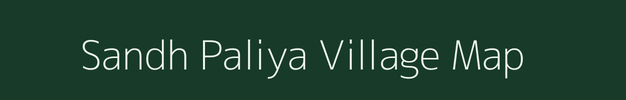 Sandh Paliya village map in Gujarat