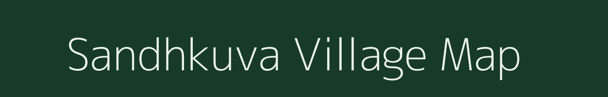 Sandhkuva village map in Gujarat