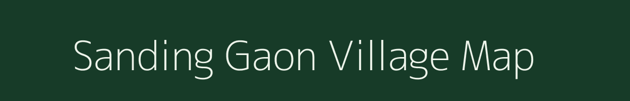 Sanding Gaon village map in Assam