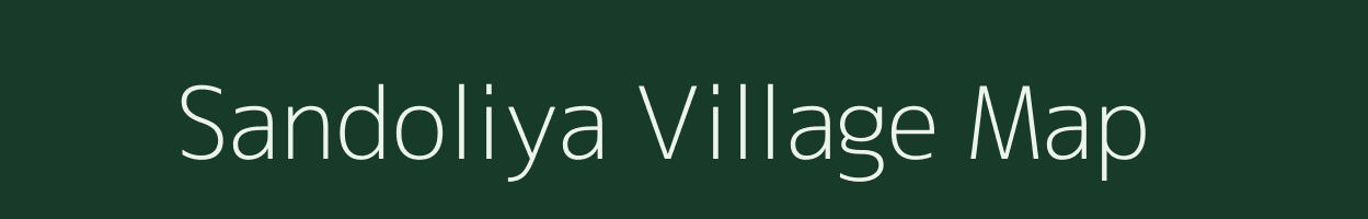 Sandoliya village map in Rajasthan