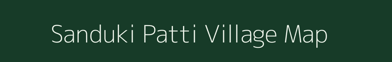 Sanduki Patti village map in Uttar Pradesh