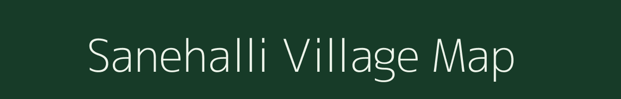 Sanehalli village map in Karnataka