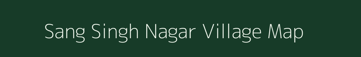 Sang Singh Nagar village map in Rajasthan